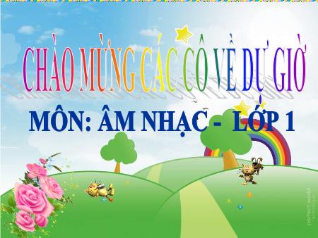 Bài giảng Âm nhạc Lớp 1 - Tiết 29: Học bài hát Đi tới trường
