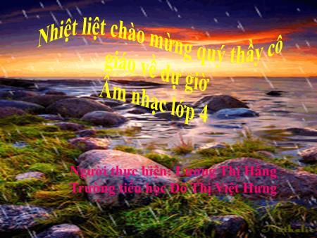 Bài giảng Âm nhạc Lớp 4 - Ôn bài “Trên ngựa ta phi nhanh” - Lương Thị Hằng Bài giảng Âm nhạc Lớp 4 - Ôn bài “Trên ngựa ta phi nhanh” - Lương Thị Hằng