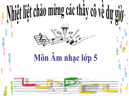Bài giảng Âm nhạc Lớp 5 - Tiết 26: Học hát bài Em vẫn nhớ trường xưa
