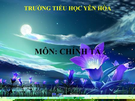 Bài giảng Chính tả Lớp 4 - Khuất phục tên cướp biển - Trường Tiểu học Yên Hòa