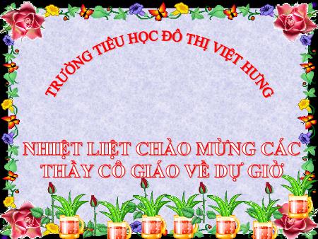 Bài giảng Chính tả Lớp 4 - Sầu riêng - Trường Tiểu học Đô thị Việt Hưng Bài giảng Chính tả Lớp 4 - Sầu riêng - Trường Tiểu học Đô thị Việt Hưng