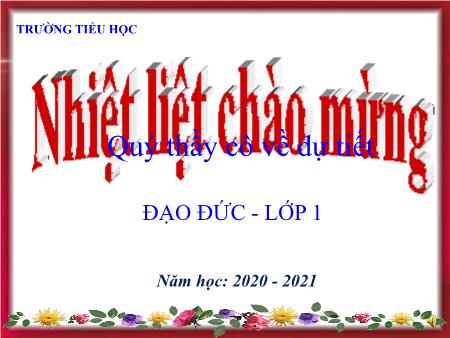 Bài giảng Đạo đức Lớp 1 - Bài 1: Em với nội quy trường, lớp (Tiết 2)
