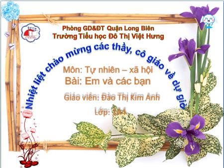Bài giảng Đạo đức Lớp 1 - Em và các bạn - Đào Thị Kim Anh