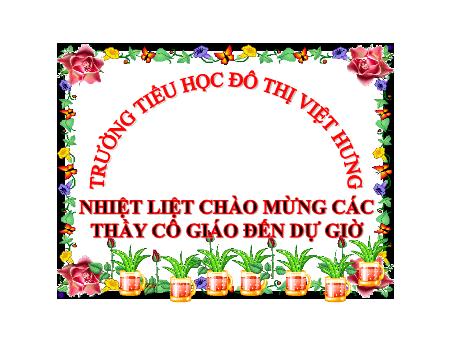Bài giảng Đạo đức Lớp 4 - Tiết 4: Vượt khó trong học tập (Tiếp theo) - Trường Tiểu học Đô thị Việt Hưng