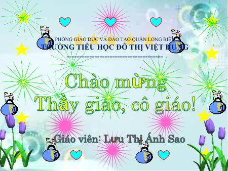 Bài giảng Đạo đức Lớp 5 - Có trách nhiệm về việc làm của mình (Tiết 1) - Lưu Thị Ánh Sao