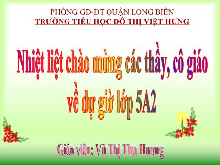 Bài giảng Địa lí Lớp 5 - Bài 17: Châu Á - Vũ Thị Thu Hương