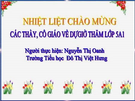 Bài giảng Địa lí Lớp 5 - Các nước láng giềng của Việt Nam - Nguyễn Thị Oanh