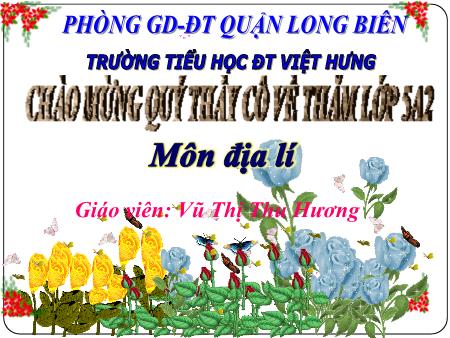Bài giảng Địa lí Lớp 5 - Tuần 11: Lâm nghiệp và thủy sản - Vũ Thị Thu Hương