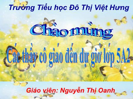 Bài giảng Địa lí Lớp 5 - Tuần 5: Ôn tập - Nguyễn Thị Oanh