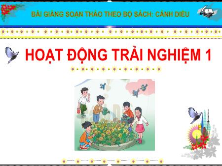 Bài giảng Hoạt động trải nghiệp Lớp 1 - Cánh diều - Bài 10: Lớp học sạch, đẹp
