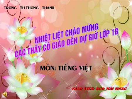 Bài giảng Học vần Lớp 1 - Bài 30: ua, ưa - Ngô Mai Hương
