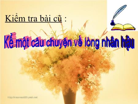 Bài giảng Kể chuyện Lớp 4 - Một nhà thơ chân chính Bài giảng Kể chuyện Lớp 4 - Một nhà thơ chân chính