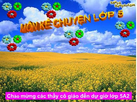 Bài giảng Kể chuyện Lớp 5 - Lớp trưởng lớp tôi