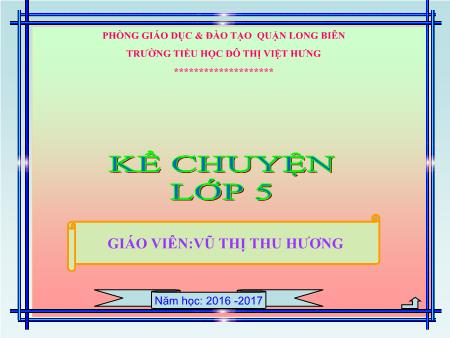 Bài giảng Kể chuyện Lớp 5 - Người đi săn và con nai - Vũ Thị Thu Hương