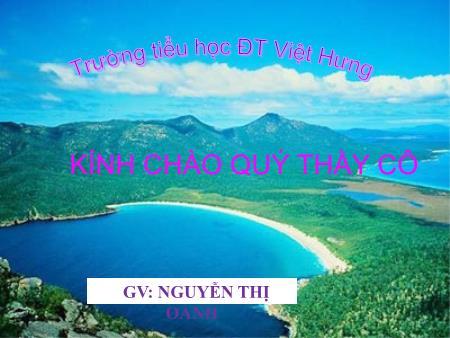 Bài giảng Kể chuyện Lớp 5 - Tuần 8: Kể chuyện đã nghe đã đọc về quan hệ giữa con người với thiên nhiên - Nguyễn Thị Oanh
