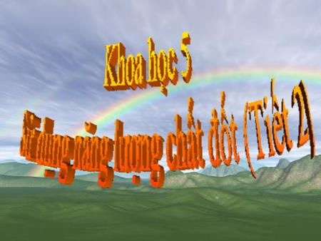 Bài giảng Khoa học Lớp 5 - Sử dụng năng lượng chất đốt (Tiết 2)