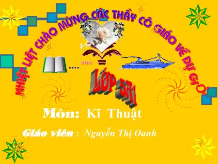 Bài giảng Kĩ thuật Lớp 5 - Tuần 33: Lắp xe chở hàng - Nguyễn Thị Oanh