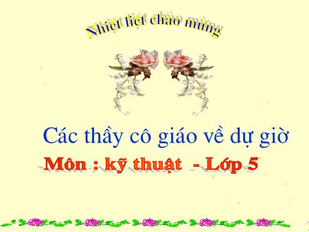 Bài giảng Kĩ thuật Lớp 5 - Tuần 7: Nấu cơm
