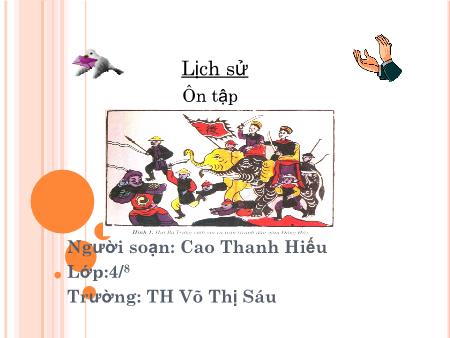 Bài giảng Lịch sử Khối 4 - Tuần 8: Ôn tập - Cao Thanh Hiếu