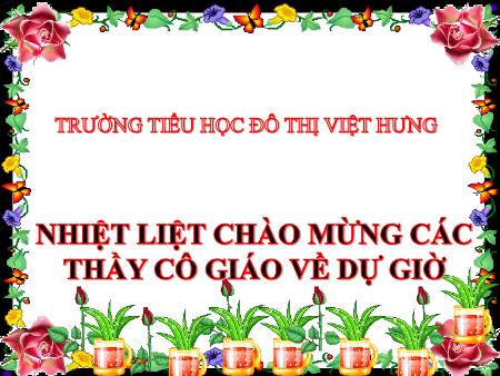 Bài giảng Lịch sử Lớp 4 - Chiến thắng Bạch Đằng do Ngô Quyền lãnh đạo (938) - Trường Tiểu học Đô thị Việt Hưng