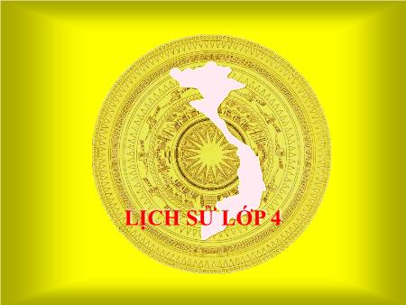 Bài giảng Lịch sử Lớp 4 - Cuộc kháng chiến chống quân Tống xâm lược lần thứ nhất năm 981 - Trường Tiểu học Đô thị Việt Hưng