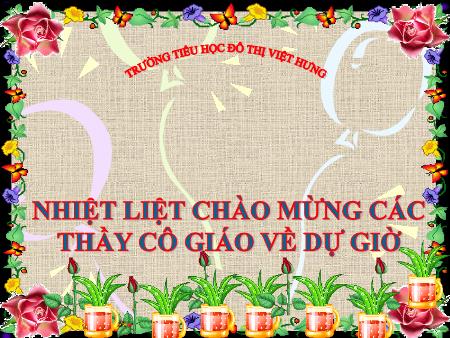 Bài giảng Lịch sử Lớp 4 - Tuần 24: Ôn tập - Trường Tiểu học Đô thị Việt Hưng