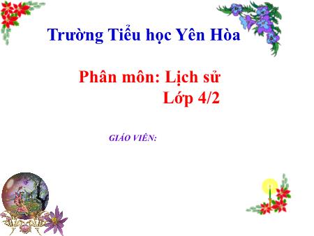 Bài giảng Lịch sử Lớp 4 - Văn học và khoa học thời Hậu Lê - Trường Tiểu học Yên Hòa