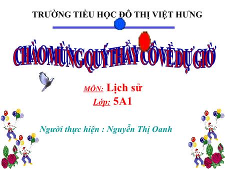 Bài giảng Lịch sử Lớp 5 - Chiến thắng biên giới Thu Đông năm 1950 - Nguyễn Thị Oanh