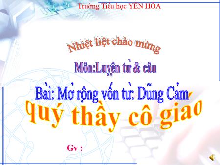 Bài giảng Luyện từ và câu Lớp 4 - Mở rộng vốn từ Dũng cảm - Trường Tiểu học Yên Hòa