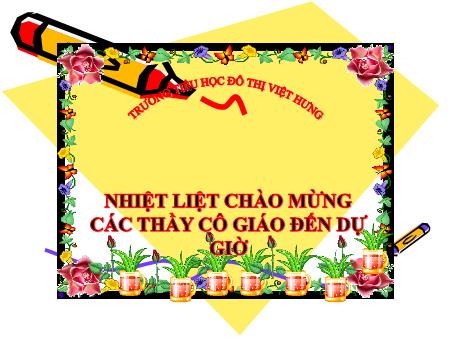 Bài giảng Luyện từ và câu Lớp 4 - Mở rộng vốn từ Nhân hậu - Đoàn kết - Trường Tiểu học Đô thị Việt Hưng