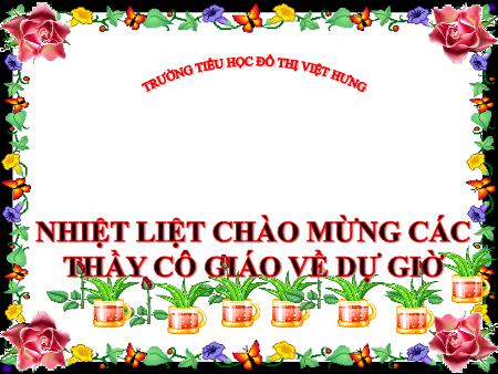 Bài giảng Luyện từ và câu Lớp 4 - Ôn tập và kiểm tra giữa học kì I (Tiết 2) - Trường Tiểu học Đô thị Việt Hưng Bài giảng Luyện từ và câu Lớp 4 - Ôn tập và kiểm tra giữa học kì I (Tiết 2) - Trường Tiểu học Đô thị Việt Hưng