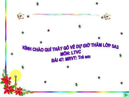 Bài giảng Luyện từ và câu Lớp 5 - Bài 47: Mở rộng vốn từ Trẻ em