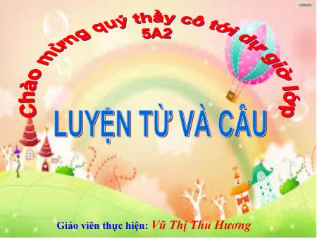 Bài giảng Luyện từ và câu Lớp 5 - Tuần 30: Mở rộng vốn từ "Nam và nữa" - Vũ Thị Thu Hương