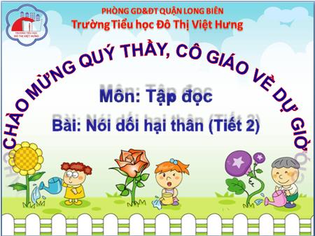 Bài giảng Tập đọc Lớp 1 - Nói dối hại thân (Tiết 2) - Trường Tiểu học Đô Thị Việt Hưng