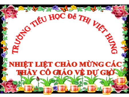 Bài giảng Tập đọc Lớp 4 - Cánh diều tuổi thơ - Trường Tiểu học Đô thị Việt Hưng