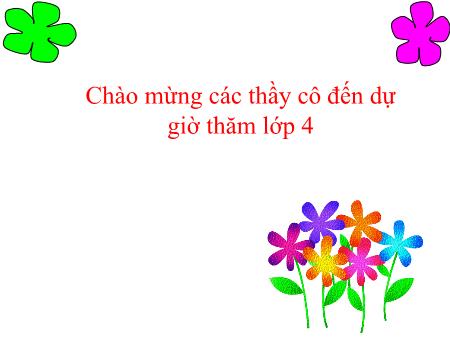 Bài giảng Tập đọc Lớp 4 - Chợ Tết Bài giảng Tập đọc Lớp 4 - Chợ Tết
