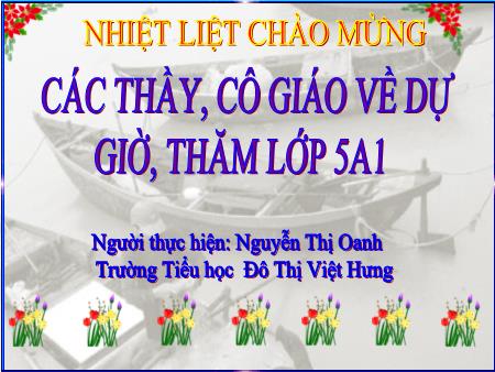Bài giảng Tập đọc Lớp 5 - Lập làng giữ biển - Nguyễn Thị Oanh