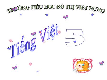 Bài giảng Tập đọc Lớp 5 - Sự sụp đổ của chế độ A-pác-thai - Trường Tiểu học Đô thị Việt Hưng