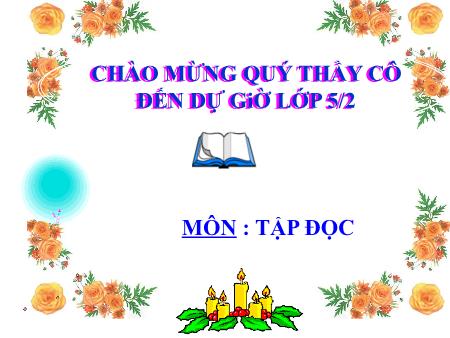 Bài giảng Tập đọc Lớp 5 - Tuần 33: Sang năm con lên bảy