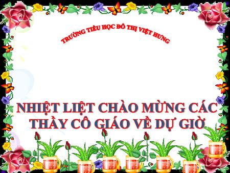 Bài giảng Tập làm văn Khối 4 - Cấu tạo bài văn miêu tả đồ vật - Trường Tiểu học Đô thị Việt Hưng