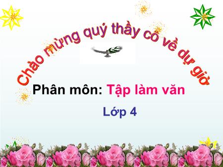 Bài giảng Tập làm văn Lớp 4 - Luyện tập miêu tả cây cối - Trường Tiểu học Đô thị Việt Hưng Bài giảng Tập làm văn Lớp 4 - Luyện tập miêu tả cây cối - Trường Tiểu học Đô thị Việt Hưng