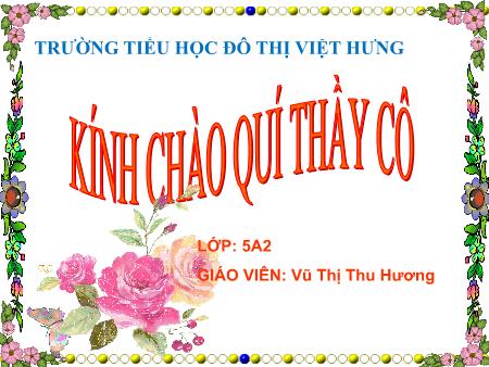 Bài giảng Tập làm văn Lớp 5 - Luyện tập tả cảnh - Vũ Thị Thu Hương