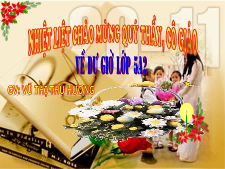 Bài giảng Tập làm văn Lớp 5 - Luyện tập tả người (Quan sát và chọn lọc chi tiết) - Vũ Thị Thu Hương