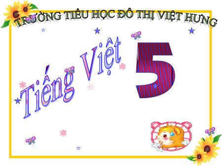 Bài giảng Tập làm văn Lớp 5 - Luyện tập thuyết trình tranh luận