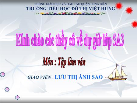 Bài giảng Tập làm văn Lớp 5 - Tuần 3: Luyện tập tả cảnh (Tiết 1) - Lưu Thị Ánh Sao