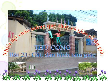 Bài giảng Thủ công Lớp 1 - Bài 21: Cắt, dán hình tam giác