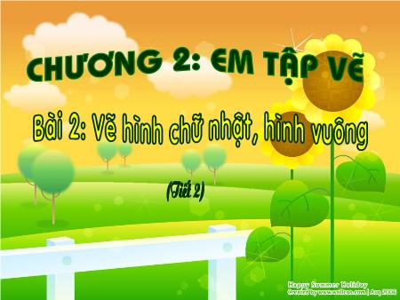 Bài giảng Tin học Lớp 4 - Chương 2 - Bài 2: Vẽ hình chữ nhật, hình vuông (Tiết 2)