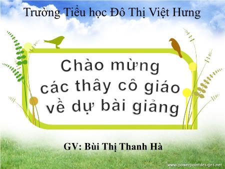 Bài giảng Toán Lớp 1 - Các số 1, 2, 3, 4, 5 - Bùi Thị Thanh Hà