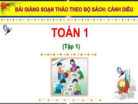 Bài giảng Toán Lớp 1 - Cánh diều - Làm quen với phép cộng, dấu cộng (Tiếp theo)