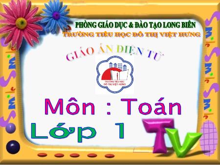 Bài giảng Toán Lớp 1 - Luyện tập (Trang 10) - Bùi Thị Thanh Hà